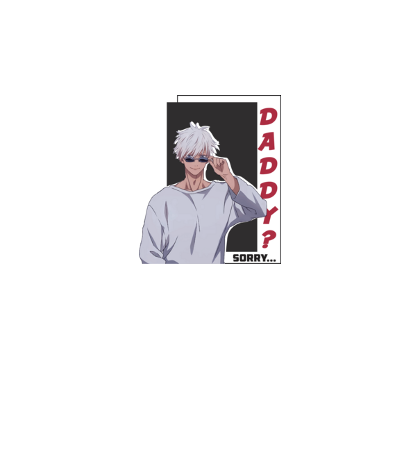 Daddy-sorry-Gojo-Jujutsu Kaisen-fehérre minta fehér pólón