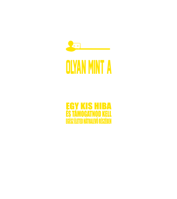 A programozás olyan mint a szex minta fekete pólón