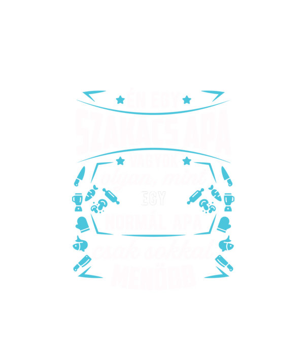 Menő szakács apa minta fehér pólón