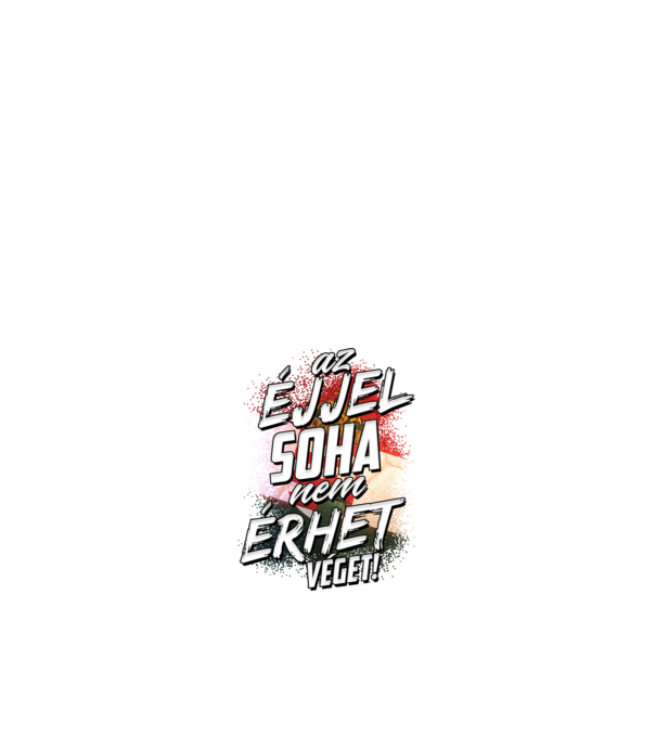 Az éjjel soha nem érhet véget minta fehér pólón