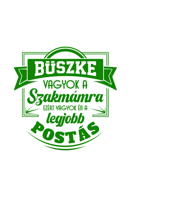 Büszke vagyok a szakmámra Postás minta világoskék pólón