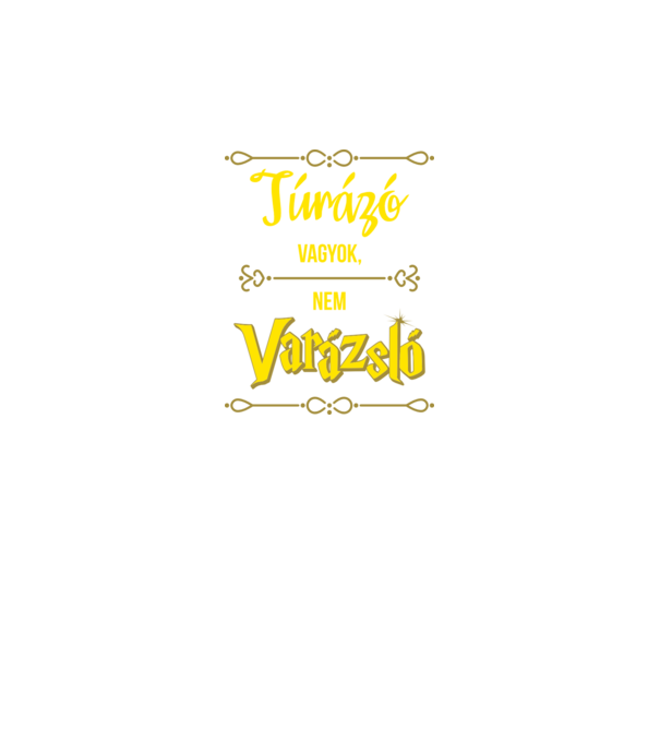 Túrázó vagyok nem varázsló minta fekete pólón