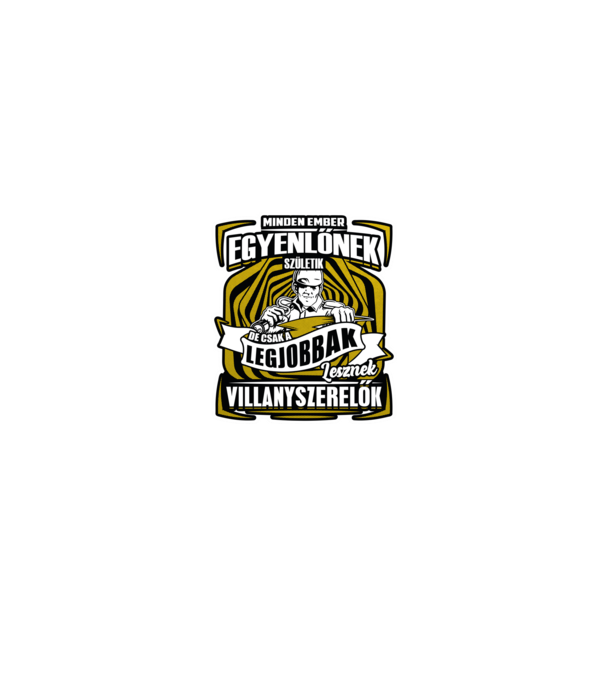 Minden ember egyenlőnek születik NW VILLANYSZERELŐK minta fekete pólón