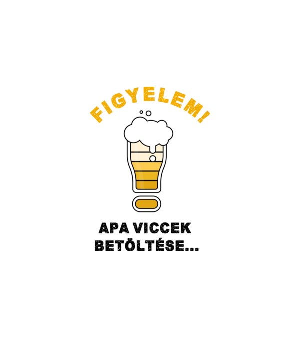 Figyelem! Apa viccek betöltése minta fehér pólón