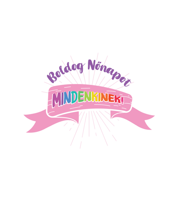 boldog nőnapot MINDENKINEK_fehér minta fehér pólón