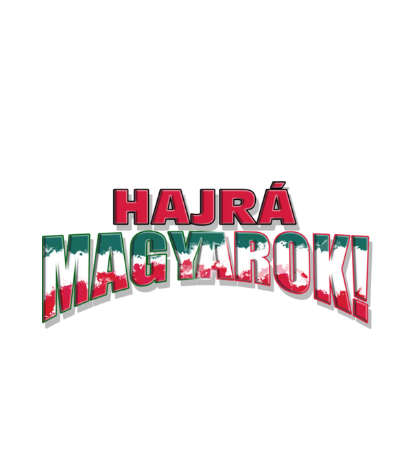 EB 2024 hajrá magyarok text minta fehér pólón