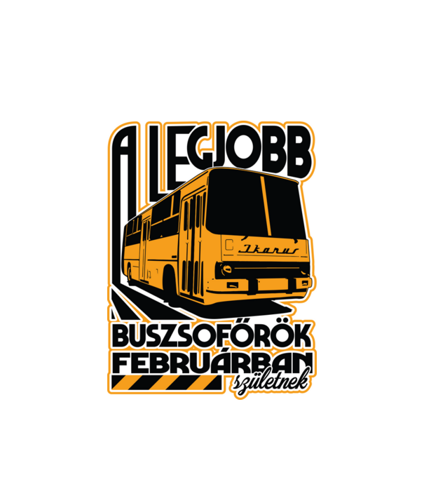 Legjobb buszsoffőr drk FEBRUÁR minta fehér pólón