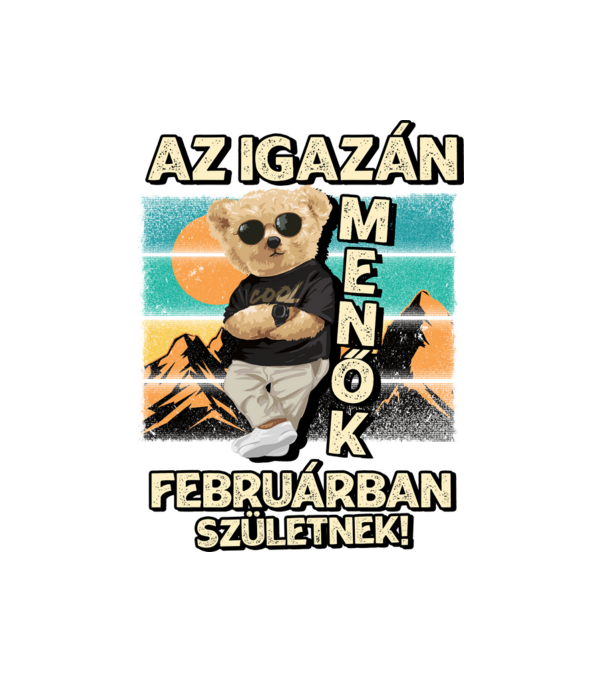 Retro Menő Mackó szülinapos FEBRUÁR minta fehér pólón
