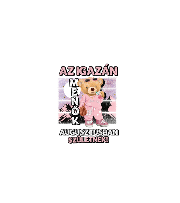 Menő maci csajos AUGUSZTUS minta fekete pólón