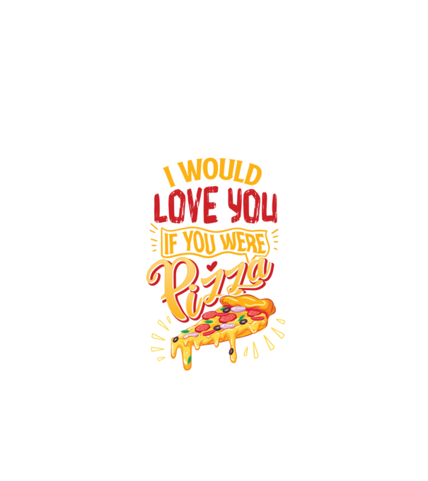 I would love you if you were pizza minta fekete pólón