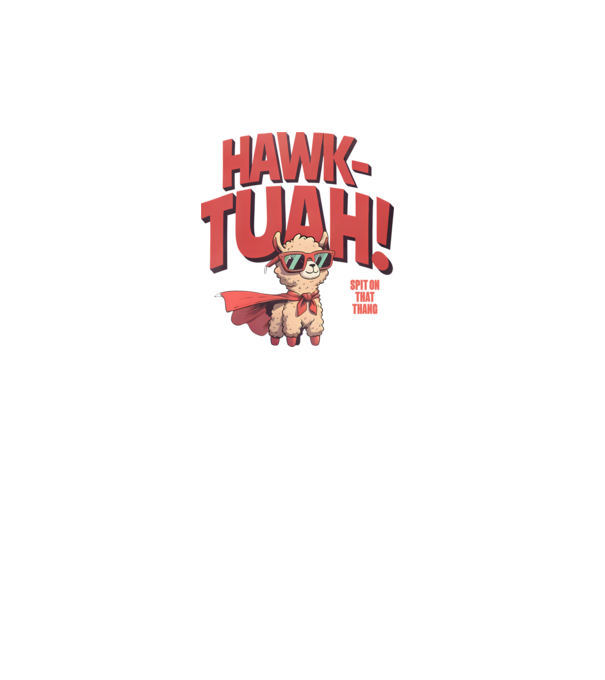 Hawk Tuah Láma - Spit on that thang minta fehér pólón