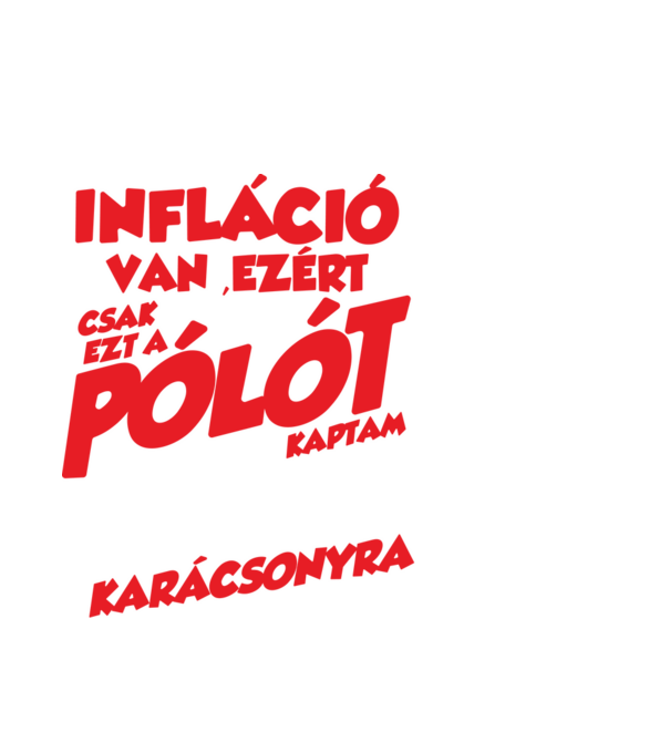Infláció Karácsony minta fehér pólón