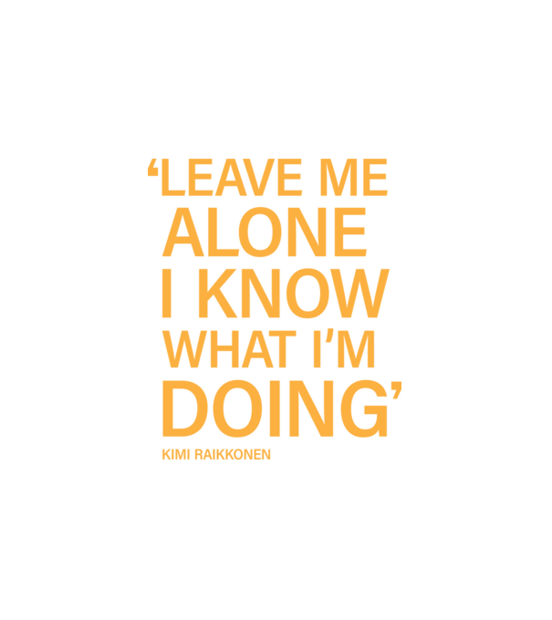Leave me alone - Kimi Raikkonen minta fehér pólón