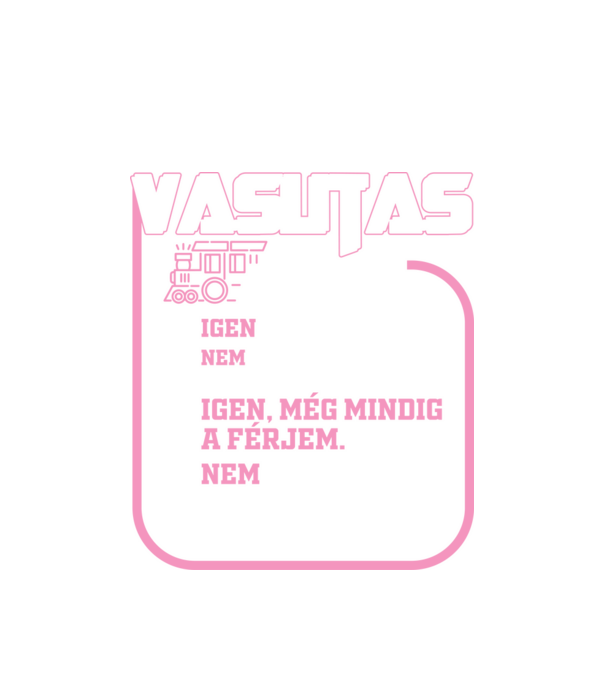 Feleség vasutas minta fehér pólón