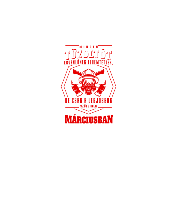 Minden tűzoltót egyenlőnek teremtettek..március minta fekete pólón