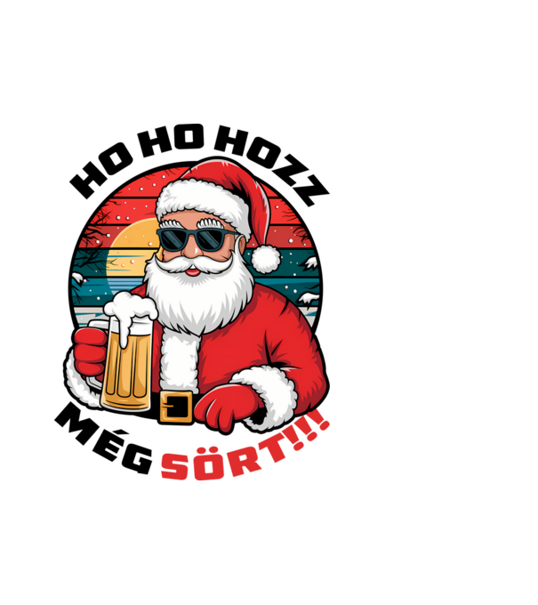 Ho ho hozz még sört mikulás fehér pólóra minta fehér pólón