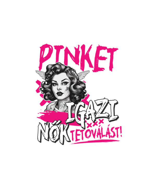 A kislányok pinket viselnek az igazi nők tetoválást minta fehér pólón