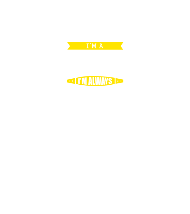 I'm a beekeeper to save time let's just assume that I'm always right minta fekete pólón