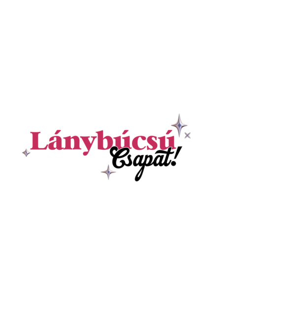 Lánybúcsú Csapat! minta fehér pólón