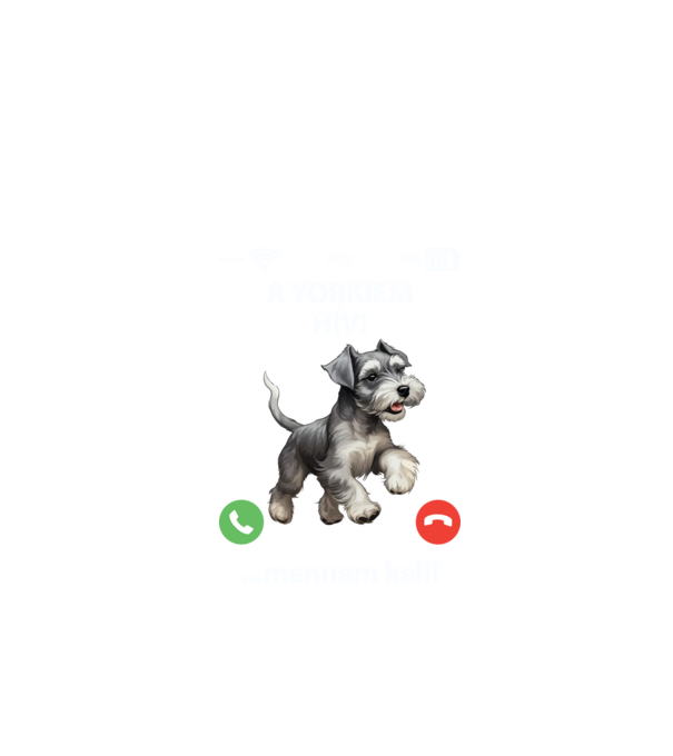 A YORKIEM hív mennem kell minta fekete pólón