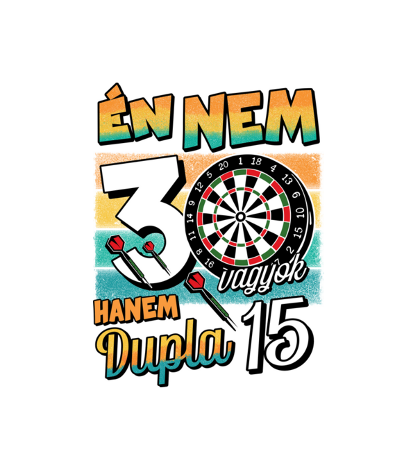 Darts Szülinap 30 éves minta fehér pólón