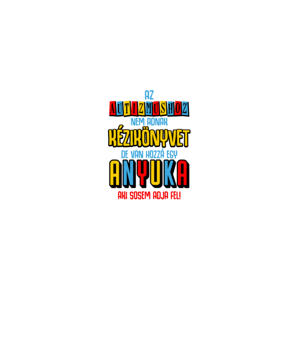 Az autizmushoz nincs kézikönyv minta szürke pólón