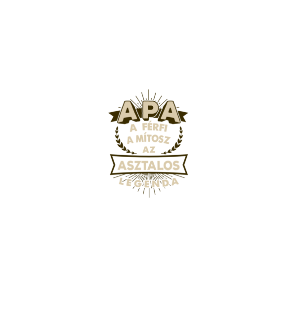 APA a férfi a mítosz a legenda...ASZTALOS minta szürke pólón