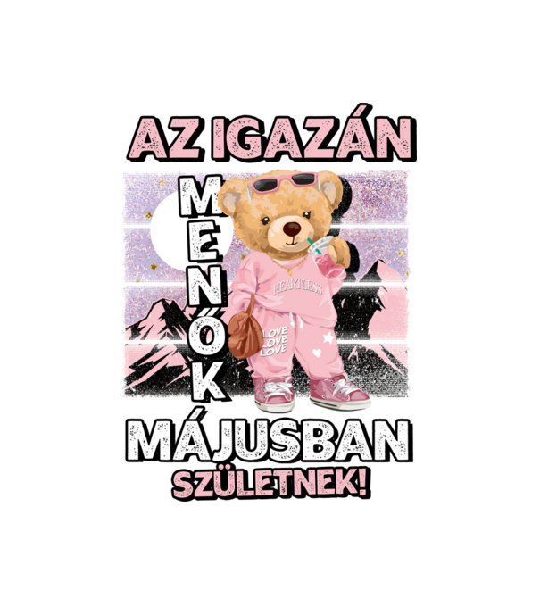 Menő maci csajos MÁJUS minta fehér pólón