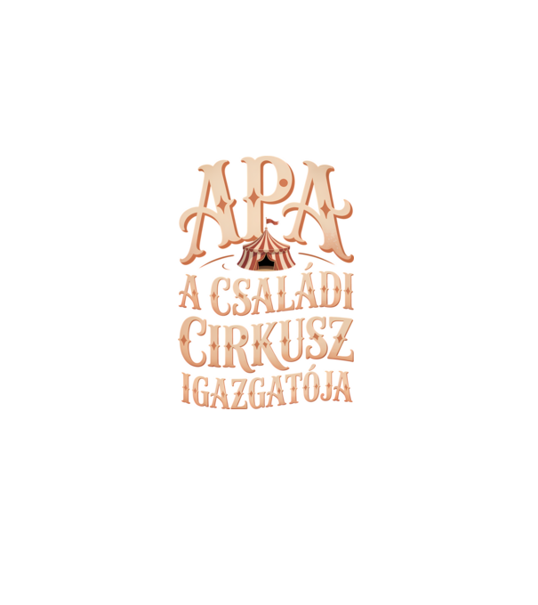 Apa a családi cirkusz igazgatója minta fekete pólón