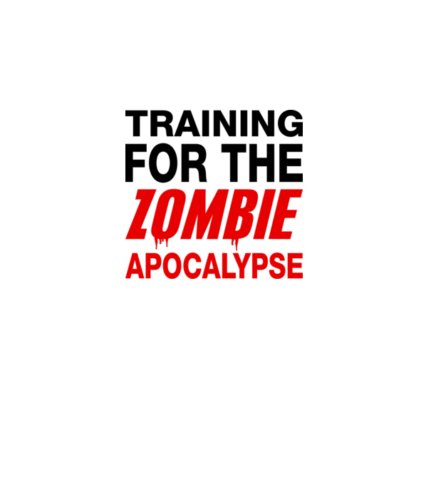training for the zombie apocalypse minta fehér pólón
