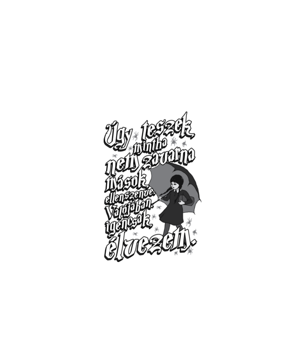 Úgy teszek mintha nem zavarna mások ellenszenve Wednesday minta fekete pólón
