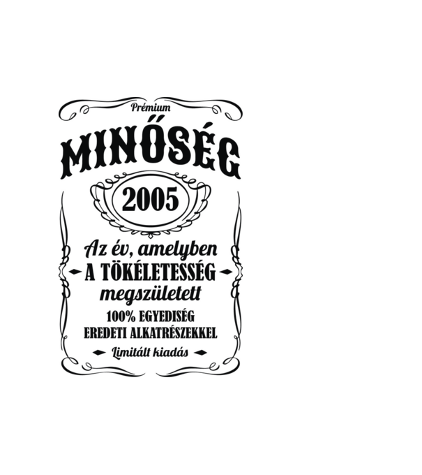 Prémium minőség 2005 minta fehér pólón