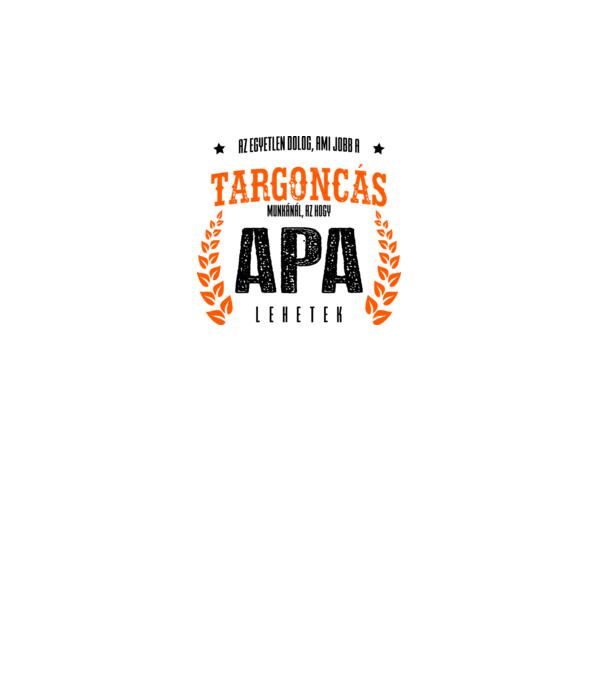 Az egyetlen dolog ami jobb...TARGONCÁS minta szürke pólón