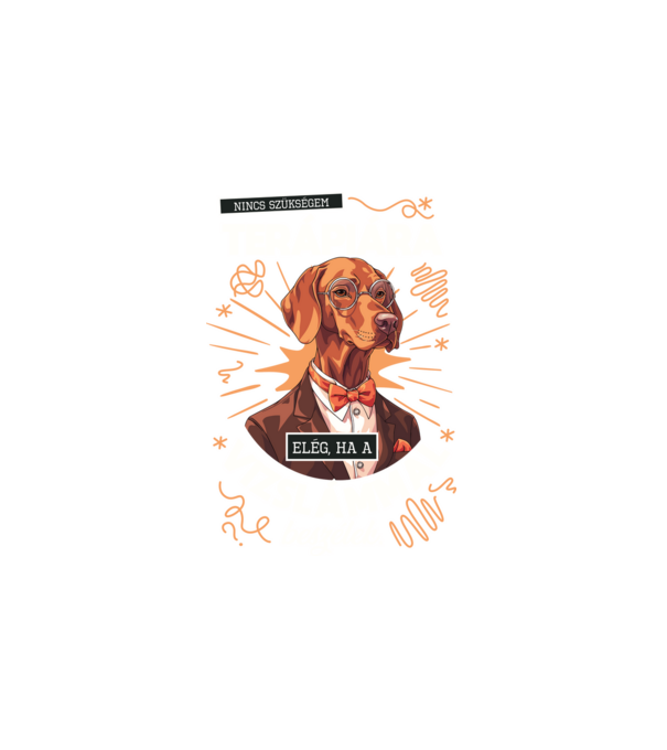Nincs szükségem terápiára vizsla minta fehér pólón