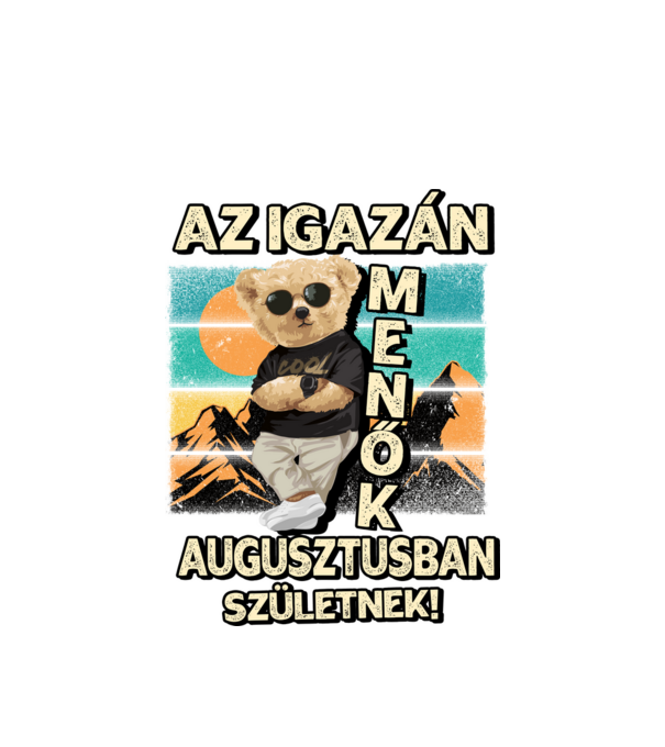 Retro Menő Mackó szülinapos AUGUSZTUS minta fehér pólón