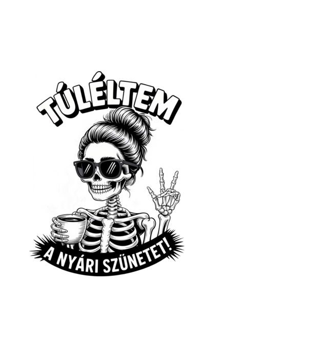 Túléltem a nyári szünetet! minta fehér pólón