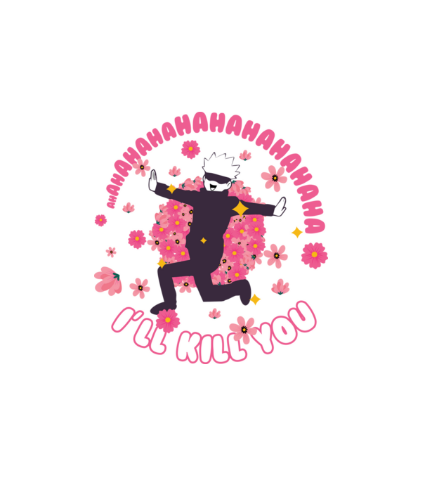 Gojo Satoru-Jujutsu Kaisen-Ill kill you minta fehér pólón