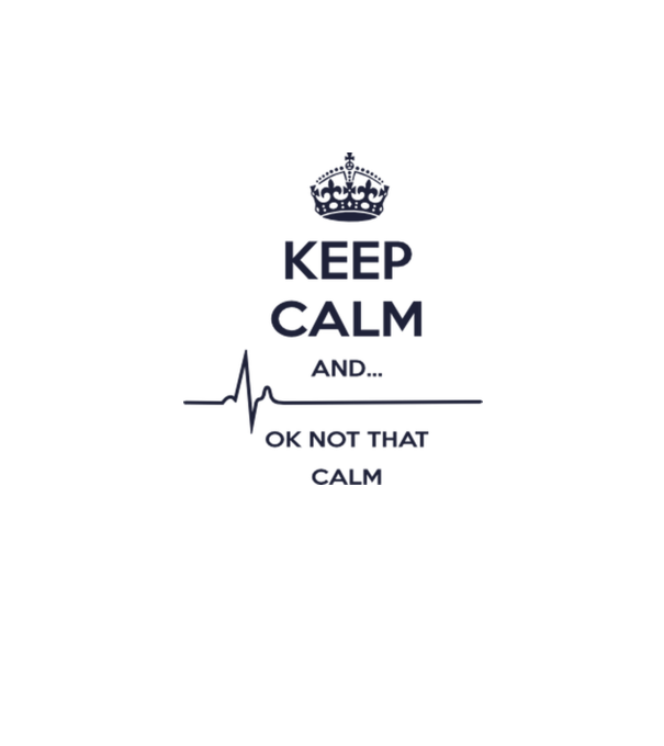Keep calm and... Ok not that calm minta fehér pólón