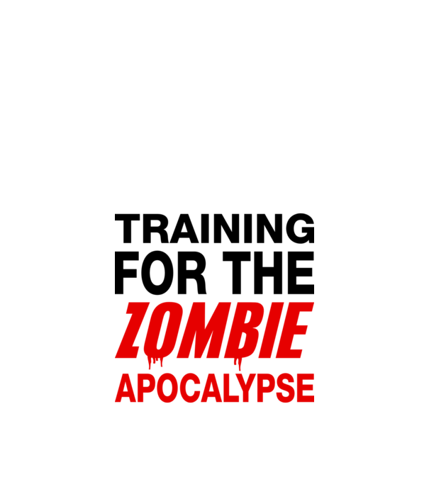 training for the zombie apocalypse minta fehér pólón