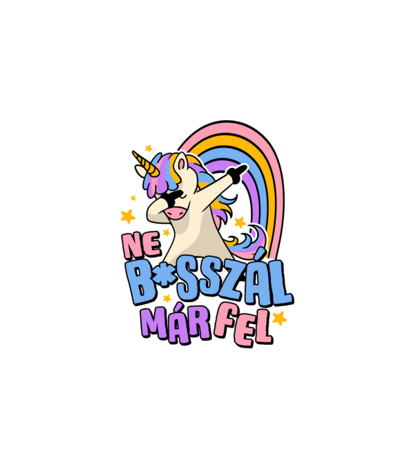Ne bsszál fel unikornis minta fehér pólón