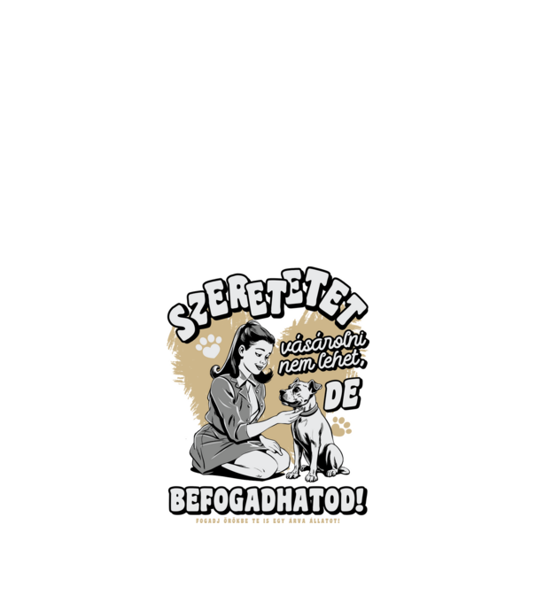 Szeretetet vásárolni nem lehet minta fekete pólón