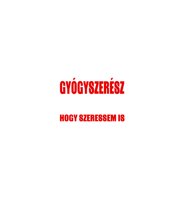 Elég ügyes vagyok hogy GYÓGYSZERÉSZ legyek minta fekete pólón