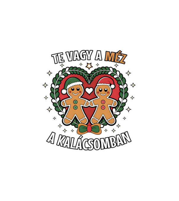 Te vagy a méz a kalácsomban Páros minta fehér pólón