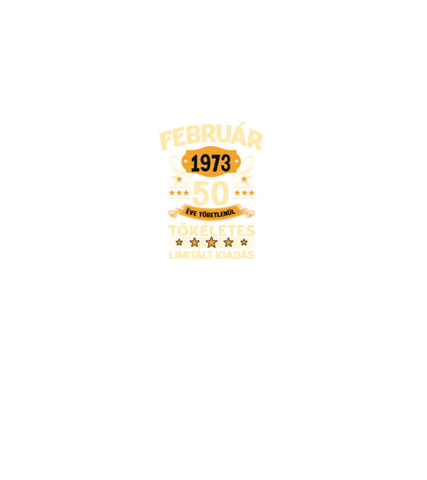 Február 1973 50 éve töretlenül tökéletes minta fekete pólón
