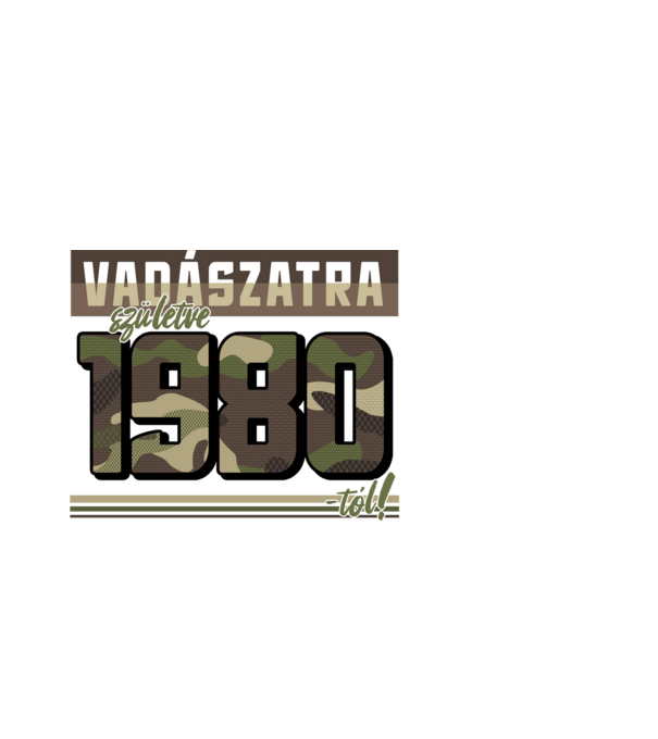 Vadászatra születve 1980-tól! minta fehér pólón