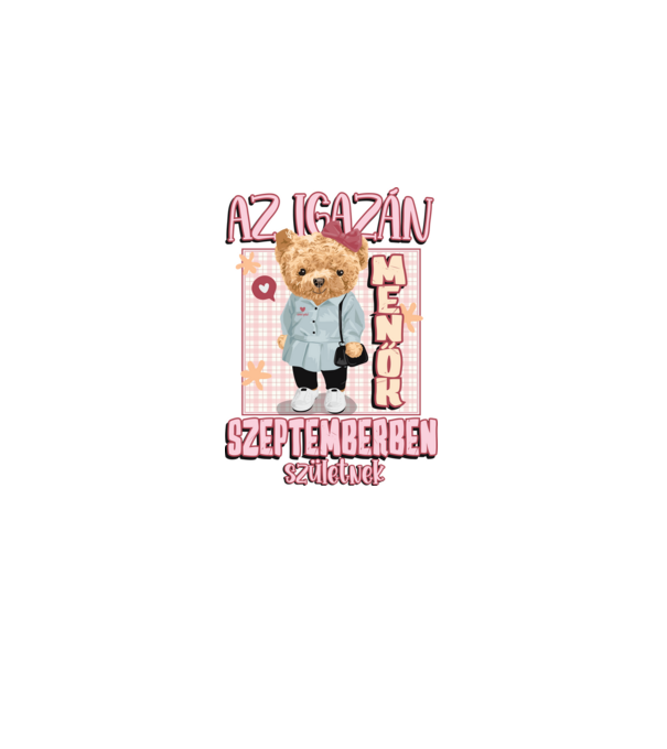 Menő Maci csajos SZEPTEMBER minta fehér pólón