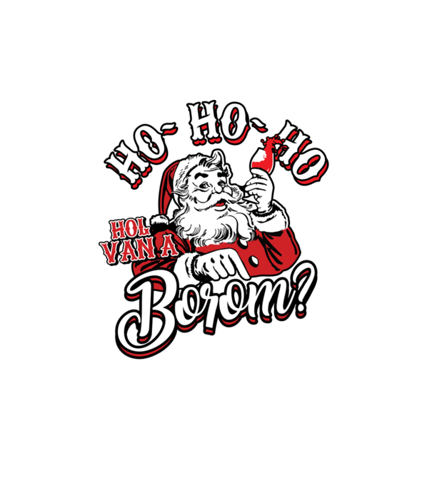 HoHoHo Hol van a borom minta fehér pólón