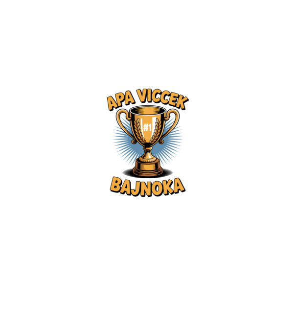 Apa viccek bajnoka minta fehér/piros pólón