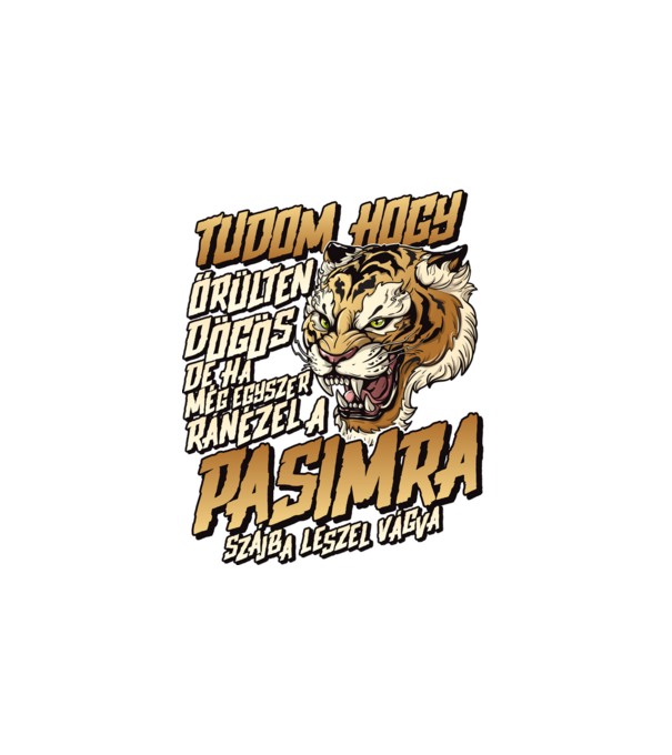 Őrülten dögös a pasim minta fehér pólón