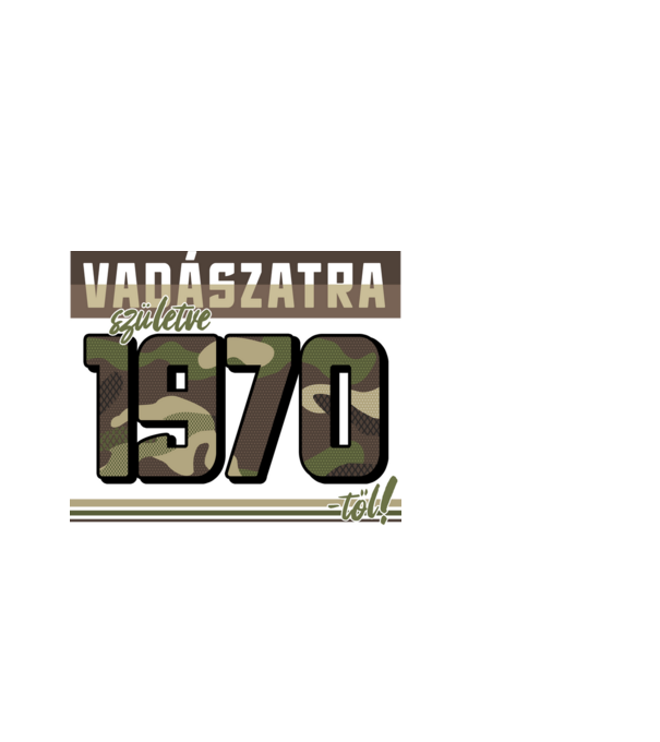 Vadászatra születve 1970-től! minta fehér pólón